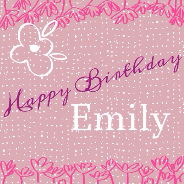 Happy Birthday Emily! 